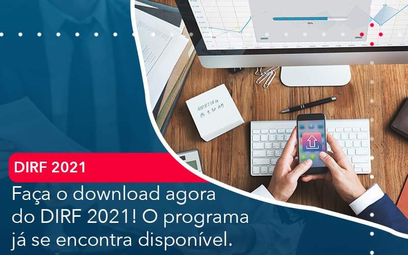 Faca O Dowload Agora Do Dirf 2021 O Programa Ja Se Encontra Disponivel Organização Contábil Lawini - Contabilidade em São Paulo | Aficon Organização Contábil
